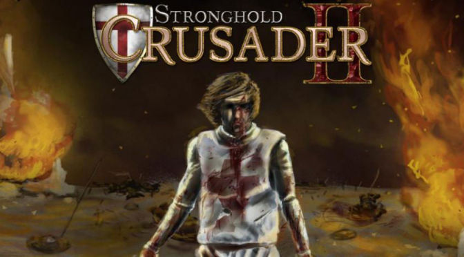 Firefly Studios lança Stronghold Crusader 2
