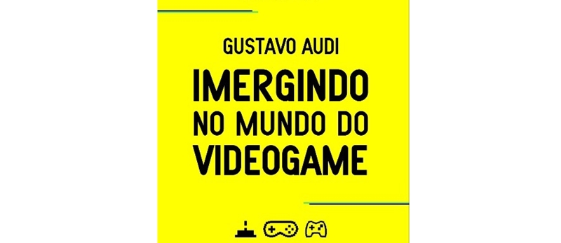 Imergindo no Mundo do Videogame