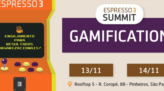 Espresso3 Summit Gamification – Especialista mostra como gamificação facilita processo de aprendizagem corporativa