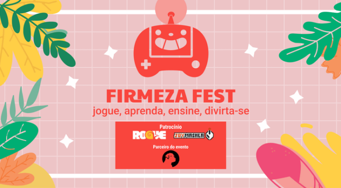 Firmeza Fest – evento em São Paulo reunirá desenvolvedores de jogos indie